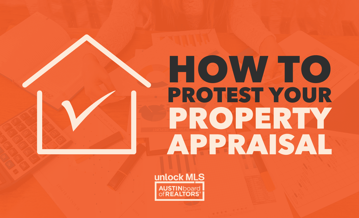 How to Protest Your Property Appraisal